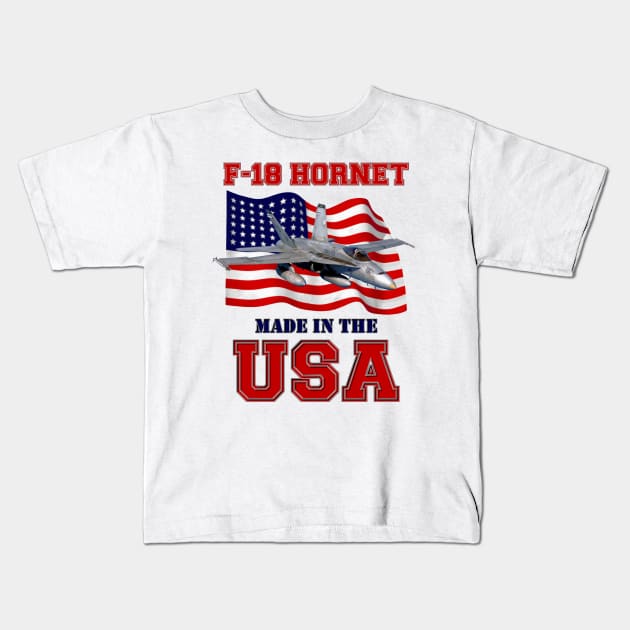 F-18 Hornet Made in the USA Kids T-Shirt by MilMerchant